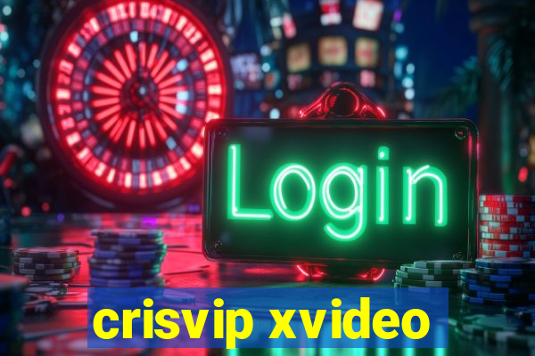 crisvip xvideo